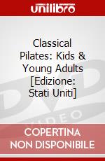 Classical Pilates: Kids & Young Adults [Edizione: Stati Uniti] dvd
