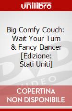 Big Comfy Couch: Wait Your Turn & Fancy Dancer [Edizione: Stati Uniti] dvd