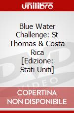 Blue Water Challenge: St Thomas & Costa Rica [Edizione: Stati Uniti] dvd