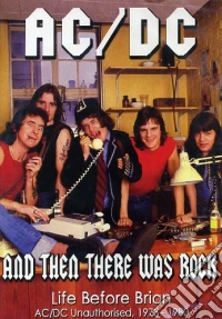 AC/DC. Then There Was Rock. Life Before Brian dvd