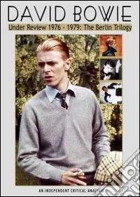 David Bowie. Under Review 1976 - 1979. The Berlin Trilogy dvd