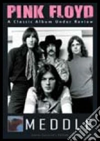 Pink Floyd. Meddle. A Classic Album Under Review dvd