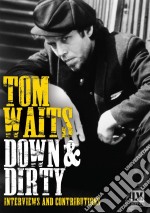 Tom Waits - Down & Dirty [Edizione: Regno Unito] dvd