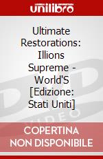 Ultimate Restorations: Illions Supreme - World'S [Edizione: Stati Uniti] dvd