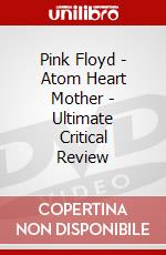 Pink Floyd - Atom Heart Mother - Ultimate Critical Review dvd