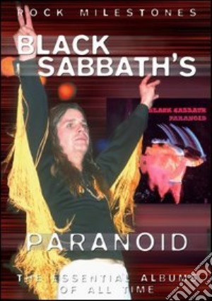 Black Sabbath. Black Sabbath's Paranoid. Rock Milestones film in dvd