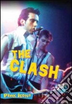 The Clash. Punk Icons. The Ultimate Review