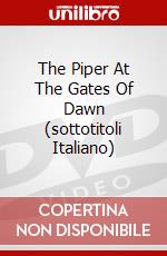 The Piper At The Gates Of Dawn (sottotitoli Italiano) dvd