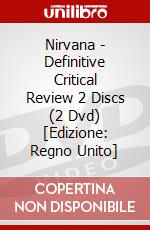 Nirvana - Definitive Critical Review 2 Discs (2 Dvd) [Edizione: Regno Unito] dvd