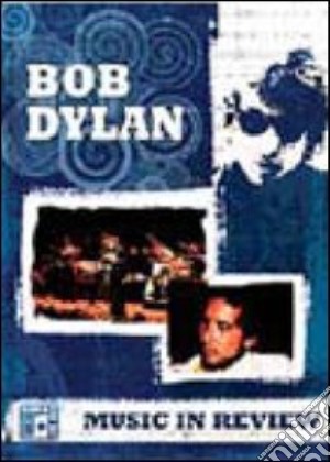 Bob Dylan. Music In Review film in dvd