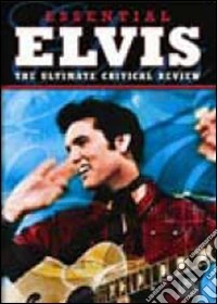 Elvis Presley. Essential Elvis. The Ultimate Critical Review dvd