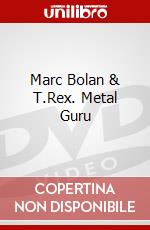 Marc Bolan & T.Rex. Metal Guru dvd