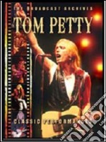 Tom Petty. Classic Performances. The Broadcast Archives dvd