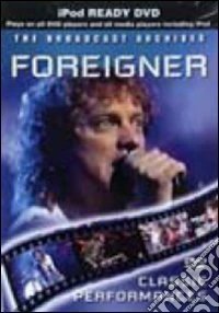Foreigner. Classic Performances dvd