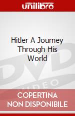 Hitler A Journey Through His World dvd