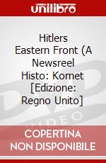 Hitlers Eastern Front (A Newsreel Histo: Komet [Edizione: Regno Unito] dvd