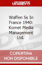 Waffen Ss In France 1940: Komet Media Management Ltd. [Edizione: Regno Unito] dvd