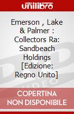 Emerson , Lake & Palmer : Collectors Ra: Sandbeach Holdings [Edizione: Regno Unito] dvd