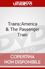 Trains:America & The Passenger Train dvd