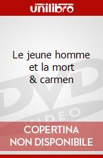 Le jeune homme et la mort & carmen dvd