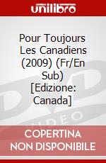 Pour Toujours Les Canadiens (2009) (Fr/En Sub) [Edizione: Canada] dvd