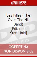Les Filles (The Over The Hill Band) [Edizione: Stati Uniti] dvd