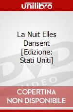 La Nuit Elles Dansent [Edizione: Stati Uniti] dvd