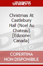 Christmas At Castlebury Hall (Noel Au Chateau) [Edizione: Canada] dvd