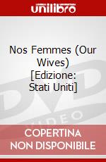 Nos Femmes (Our Wives) [Edizione: Stati Uniti] dvd