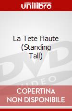 La Tete Haute (Standing Tall) dvd
