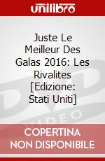 Juste Le Meilleur Des Galas 2016: Les Rivalites [Edizione: Stati Uniti] dvd