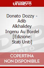 Donato Dozzy - Adib Alkhalidey Ingenu Au Bordel [Edizione: Stati Uniti] dvd