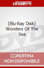 (Blu-Ray Disk) Wonders Of The Sea brd