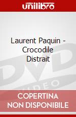 Laurent Paquin - Crocodile Distrait dvd