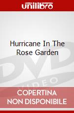 Hurricane In The Rose Garden dvd