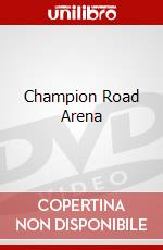 Champion Road Arena dvd