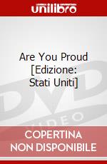 Are You Proud [Edizione: Stati Uniti] dvd