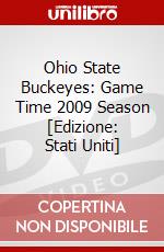 Ohio State Buckeyes: Game Time 2009 Season [Edizione: Stati Uniti] dvd
