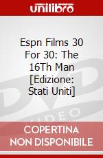 Espn Films 30 For 30: The 16Th Man [Edizione: Stati Uniti] dvd