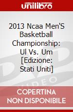 2013 Ncaa Men'S Basketball Championship: Ul Vs. Um [Edizione: Stati Uniti] dvd