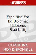 Espn Nine For Ix: Diplomat [Edizione: Stati Uniti] dvd