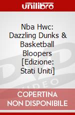 Nba Hwc: Dazzling Dunks & Basketball Bloopers [Edizione: Stati Uniti] dvd
