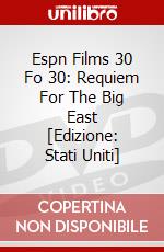 Espn Films 30 Fo 30: Requiem For The Big East [Edizione: Stati Uniti] dvd