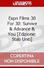 Espn Films 30 For 30: Survive & Advance & You [Edizione: Stati Uniti] dvd