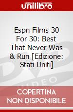 Espn Films 30 For 30: Best That Never Was & Run [Edizione: Stati Uniti] dvd