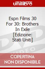 Espn Films 30 For 30: Brothers In Exile [Edizione: Stati Uniti] dvd