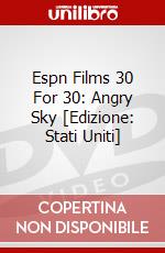 Espn Films 30 For 30: Angry Sky [Edizione: Stati Uniti] dvd