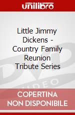 Little Jimmy Dickens - Country Family Reunion Tribute Series dvd