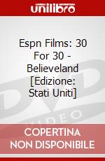 Espn Films: 30 For 30 - Believeland [Edizione: Stati Uniti] dvd