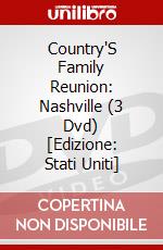 Country'S Family Reunion: Nashville (3 Dvd) [Edizione: Stati Uniti] dvd
